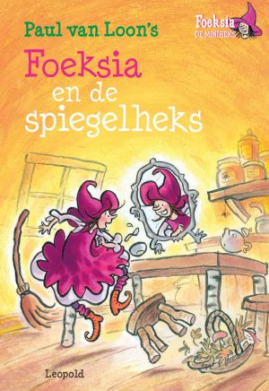 [Foeksia de Miniheks 01] • Foeksia en de spiegelheks